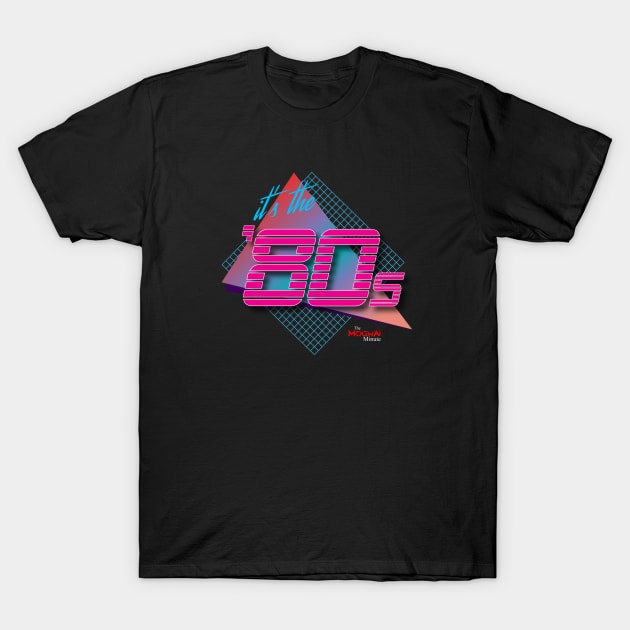 It's the '80s BLACK T-Shirt by Themogwaiminute